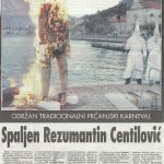 Sudjenje 18.02.2006
Prčanjski krnevao REZUMANTIN CENTILOVIĆ POLITIPIKOVSKI